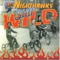 Nighthawks - Still  Wild